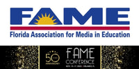 FAME: FLORIDA ASSOCIATION FOR MEDIA IN EDUCATION